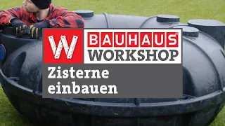 Regenwasser-Zisterne im Garten einbauen [Anleitung] | BAUHAUS Workshop