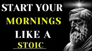 5 things you have to do every single morning (Stoic Morning Routine) | Stoicism