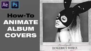 How to Animate Album Covers: Beginner Friendly ! | After Effects & Photoshop Tutorial