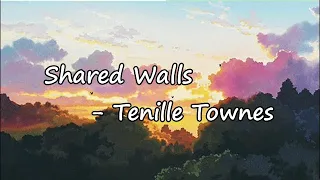 Tenille Townes - Shared Walls  ft. BRELAND Lyrics