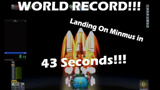 KSP WORLD RECORD Landing on Minmus in 42 Seconds and more!!  Speedrun 1st Place Kerbal Space Program