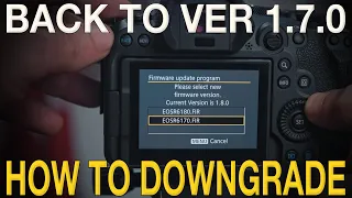 How To Downgrade Your Firmware 1.8.0 To 1.7.0 - Canon R6