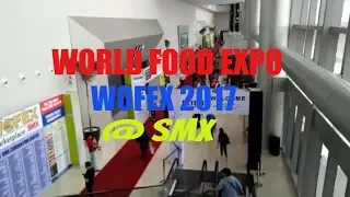 WOFEX 2017: WORLD FOOD EXPO @ SMX Convention Center