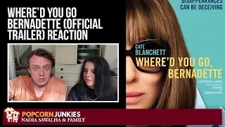 Where'd You Go Bernadette (OFFICIAL Trailer) Nadia Sawalha & The Popcorn Junkies Family Reaction