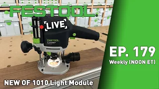 Festool Live Episode 179 - New OF 1010 Light Module