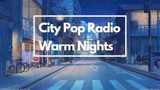 Ultimate City Pop Radio - Warm Nights