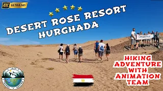 Desert Hiking Adventure with Desert Rose Resort 5⭐ Animation Team | Hurghada | Red Sea | Egypt