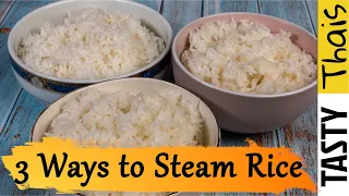 3 Perfect Steamed Rice Cooking Methods - Pan, Steamer or Rice Cooker