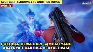 Pukulan Over Power Dari Praktisi Biasa Yang Setara Master Sakti - Alur Cerita Donghua #JTAW Part 3