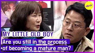 [MY LITTLE OLD BOY] Are you still in the process of becoming a mature man? (ENGSUB)