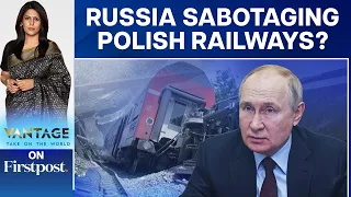Is Russia Behind Train Accidents in Poland? | Vantage with Palki Sharma