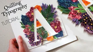 Quilling Typography Tutorial | Letter A | Handmade Birthday, Christmas Gift Ideas