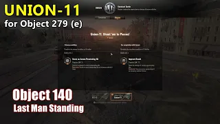 World of Tanks - Union-11 mission for Object 279 (e) - Object 140  Last Man Standing