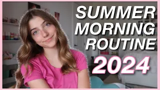SUMMER MORNING ROUTINE 2024