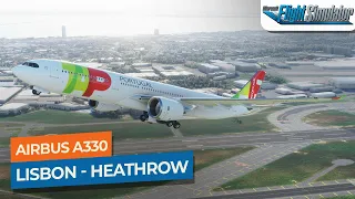 [MSFS] Lisbon to London Heathrow - Airbus A330neo TAP Air Portugal｜Drawyah