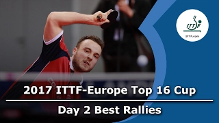 2017 ITTF-Europe Top 16 I Day 2 Best Rallies