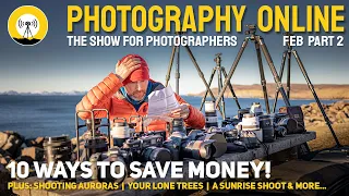 10 ways to save money on photography, landscape sunrise shoot, Astro photography and Aurora tips.