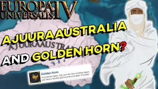 EU4 A to Z - Getting The Golden Horn and Forming Ajuuraaustralia as Ajuuraan