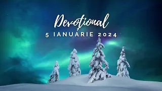 SĂ NE PĂSTRĂM PUTEREA DE VIAŢĂ! | Devoțional | 5 ianuarie 2024