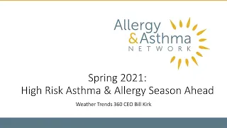 Spring 2021  High Risk Asthma & Allergy Season Ahead