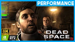 Dead Space 3 8K Performance, Max Settings | RTX 3090 | i7-8700K