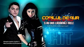 Copilul de Aur & Printesa de Aur - S-au dus lacrimile mele k-play (Manele Hit)noi