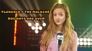 Dog Days Are Over - (Florence & The Machine); cover by Sofy