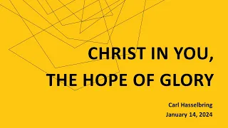 Christ In You, The Hope of Glory | 2 Corinthians 4:4; Colossians 1:21-29