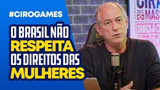 O BRASIL NÃO RESPEITA OS DIREITOS DAS MULHERES | Cortes Ciro Games