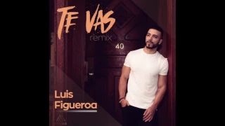 Luis Figueroa -Te Vas (Cover)