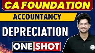 Depreciation in One Shot | CA Foundation | Accountancy 🔥