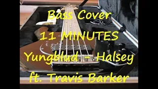 Yungblud, Halsey ft. Travis Barker - 11 Minutes (BASS COVER + TABS)