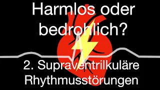 Herzrhythmusstörungen zwischen harmlos oder bedrohlich: 2. Herzrasen - supraventrikuläre Tachykardie