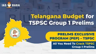 Telangana State Budget 2022-23 | TSPSC Group 1 | Prelims Exclusive Program (PEP) - TSPSC