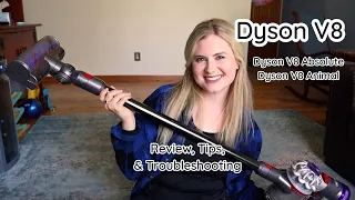 Dyson V8, Dyson V8 Absolute, Dyson V8 Animal Cordless Vacuum Review, Tips, & Troubleshooting