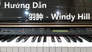 Hướng dẫn 羽肿 - WINDY HILL | Piano Easy | Đinh Công Tú