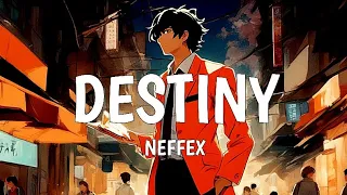 NEFFEX - Destiny 🙌 [Lyrics English Indonesian]