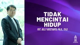 Pdt. Billy Kristanto - Tidak Mencintai Hidup (Yohanes 12:20-27) - GRII KG