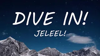 JELEEL! - DIVE IN! (Lyric Video) | TikTok Songs