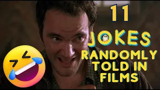 11 Jokes Randomly Told In Films