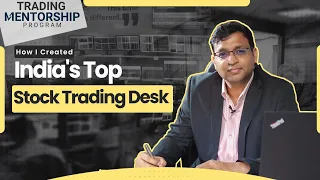 How I Created India's Top Stock Trading Desk? 👨‍🏫📈