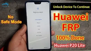 Unlock Device to Cuntinue 100% Done | Huawei P20 Lite Ane-LX2 FRP/Google Bypass eft by Waqas Mobile