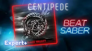 [Beat Saber] Centipede - Knife Party | Expert+