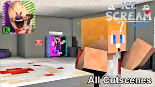 ICE SCREAM 7 ALL CUTSCENES IN MINECRAFT