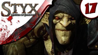 Styx Master of Shadows Gameplay - Part 17 - NO COMMENTARY - Walkthrough