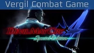 Devil May Cry 4 Special Edition - Vergil Combat Gameplay [HD 1080P/60FPS]