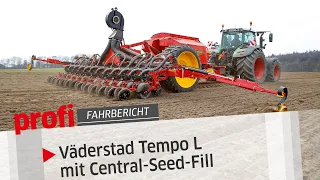 Väderstad Tempo L mit Central-Seed-Fill: Einzelkorndrille mit nur einem Pott | profi #Fahrbericht