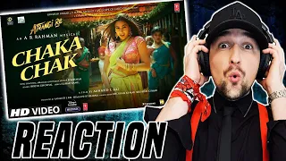 Atrangi Re: Chaka Chak | A R Rahman, Akshay K, Sara A K, Dhanush, Shreya Ghoshall (REACTION!!!)