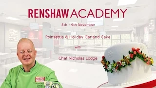 Renshaw Academy | Chef Nicholas Lodge's Christmas Poinsettia Cake Class