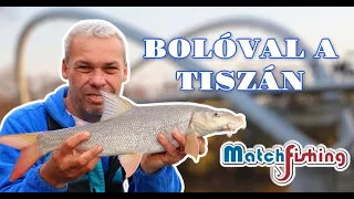 BOLÓVAL A TISZÁN